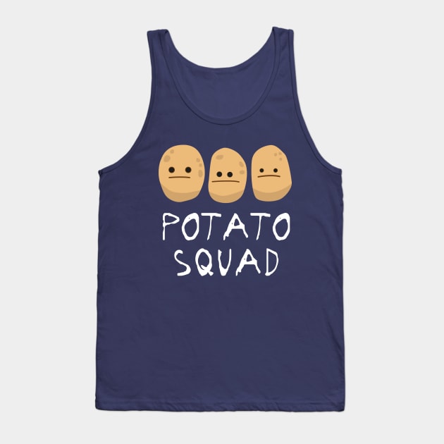 Potato Squad - Funny Potatoes Tank Top by propellerhead